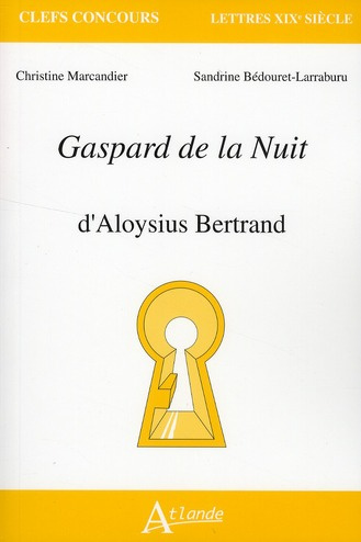Emprunter Gaspard de la Nuit, d'Aloysius Bertrand livre