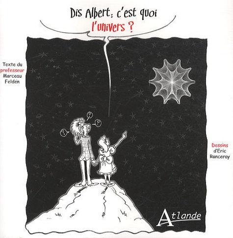 Emprunter Dis Albert, c'est quoi l'univers ? livre