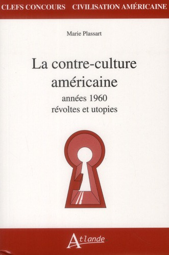 Emprunter La contre culture américaine des années 60. Révoltes et utopies livre