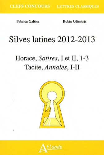 Emprunter Silves latines 2012-2013. Horace, Satires, I et II, 1-3 ; Tacite, Annales, I-II livre