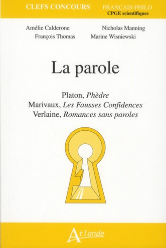 Emprunter La parole. Platon, Phèdre ; Marivaux, Les Fausses Confidences ; Verlaine, Romances sans paroles livre