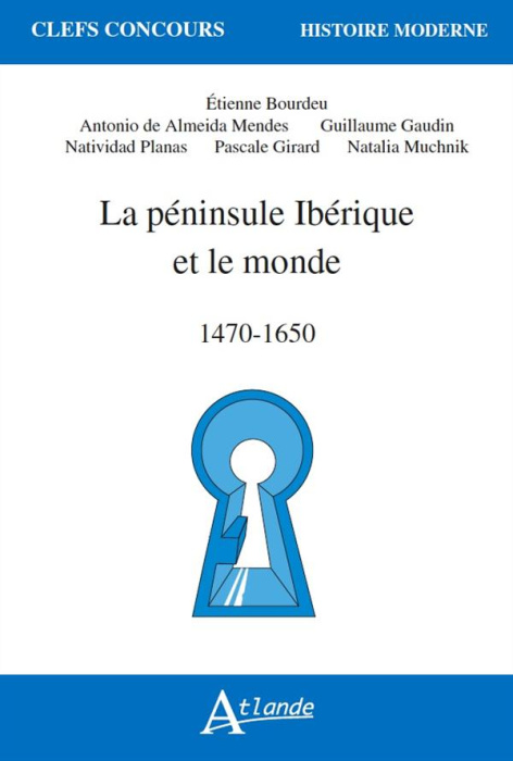 Emprunter La péninsule Ibérique et le monde. 1470-1650 livre