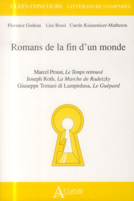 Emprunter Romans de la fin d'un monde. Marcel Proust, Le Temps retrouvé ; Joseph Roth, La Marche de Radetzky ; livre