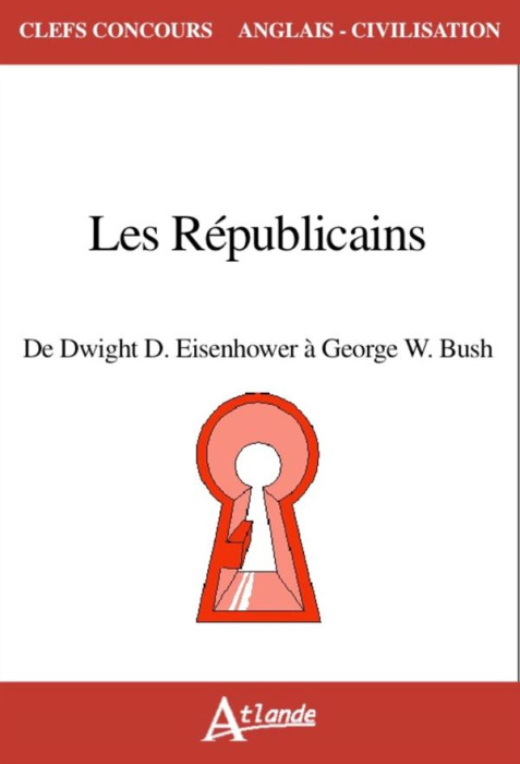 Emprunter THE REPUBLICAINS - FROM EISENHOWER TO GEORGES W.BUSH (1952-2008) livre
