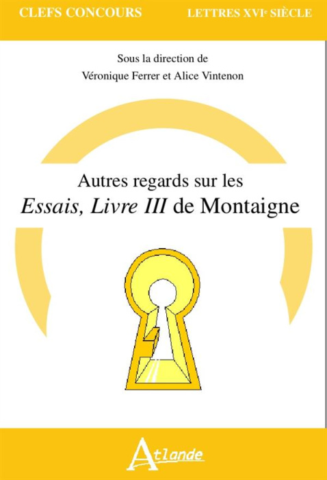 Emprunter Autres regards sur les Essais, livre III de Montaigne livre