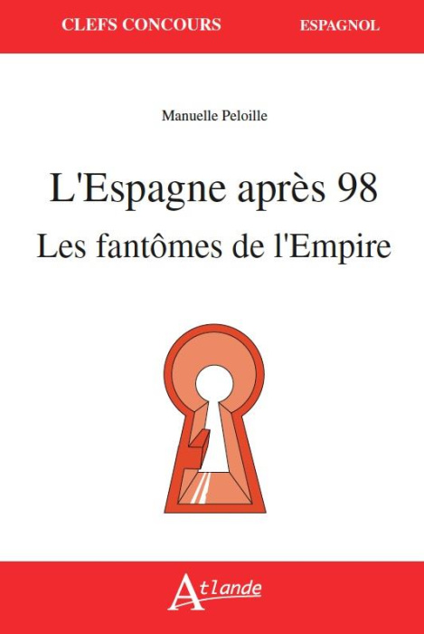 Emprunter L'Espagne après 98. Les fantômes de l'Empire livre