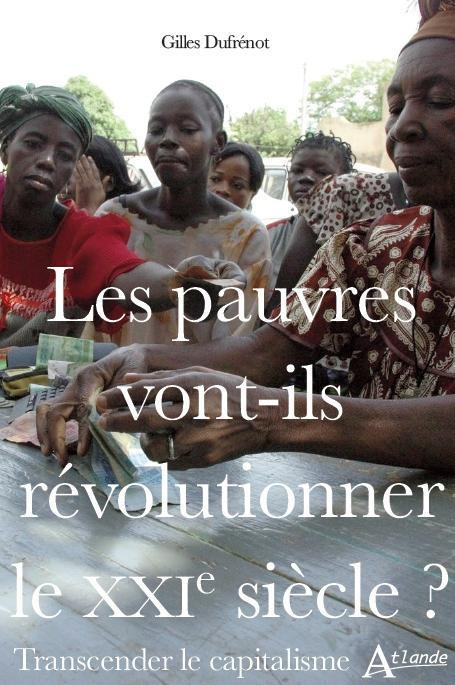 Emprunter Les pauvres vont-ils révolutionner le XXIe siècle ? Transcender le capitalisme livre