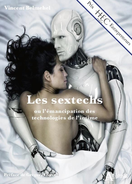 Emprunter Les SexTechs ou l'émancipation des technologies de l'intime. Edition 2018 livre