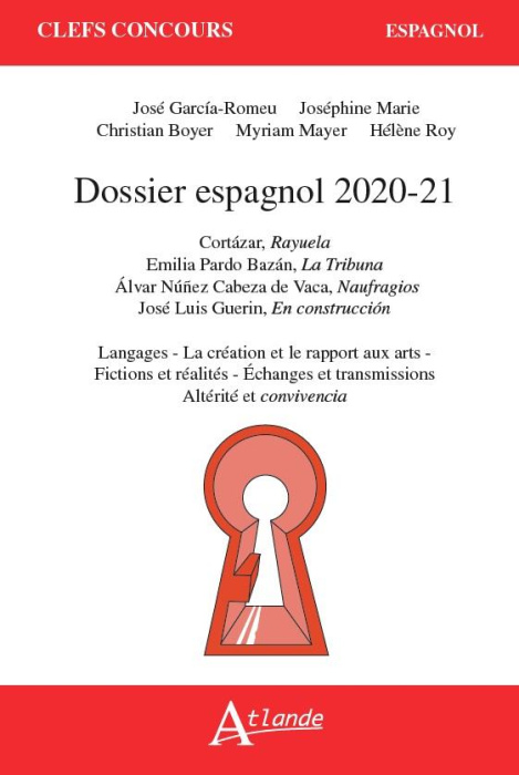 Emprunter Dossier espagnol. Cortazar, Rayuela ; Bazan, La Tribuna ; Cabeza de Vaca, Naufragios ; Guerin, En co livre
