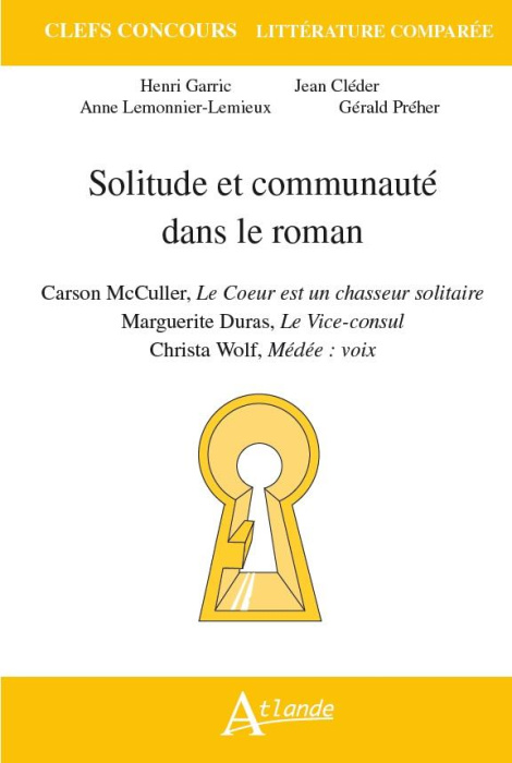 Emprunter Solitude et communauté dans le roman. Carson McCullers, Le coeur est un chasseur solitaire ; Marguer livre
