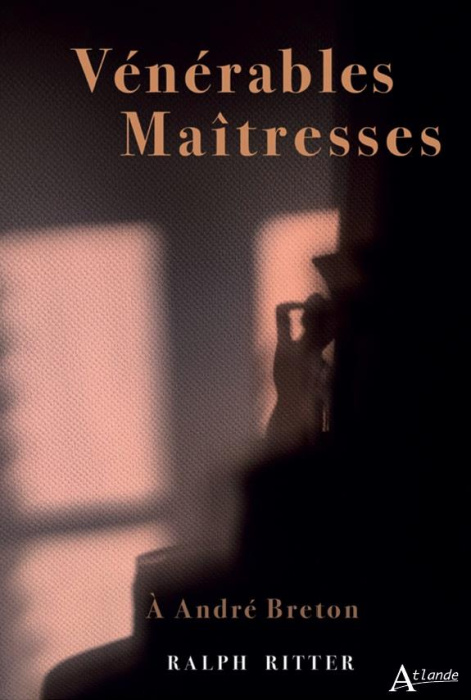 Emprunter Vénérables maîtresses. A André Breton livre