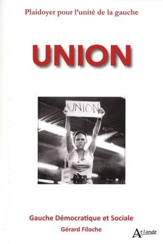 Emprunter Union. Plaidoyer pour l'unité de la gauche livre