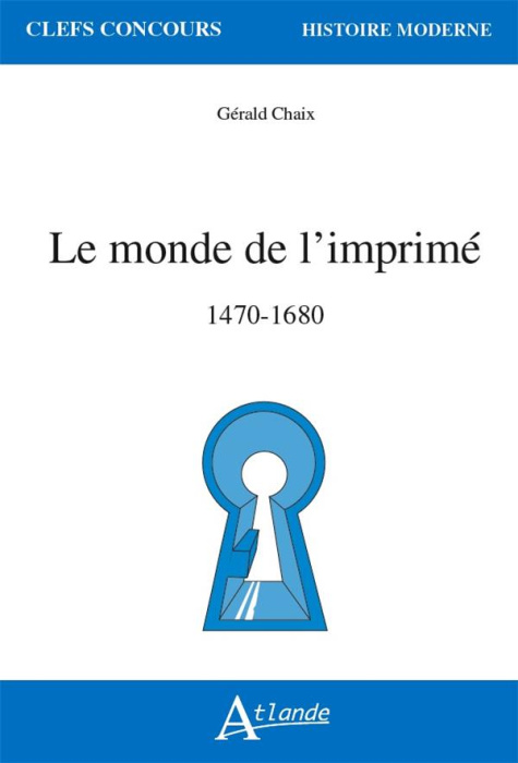 Emprunter Le monde de l'imprimé. 1470-1680 livre