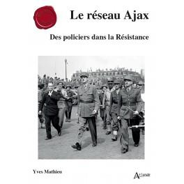 Emprunter Le réseau Ajax. Des policiers dans la Résistance livre