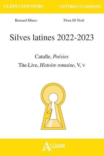 Emprunter Silves latines. Catulle, Poésies ; Tite-Live, Histoire romaine, V, v, Edition 2022-2023 livre