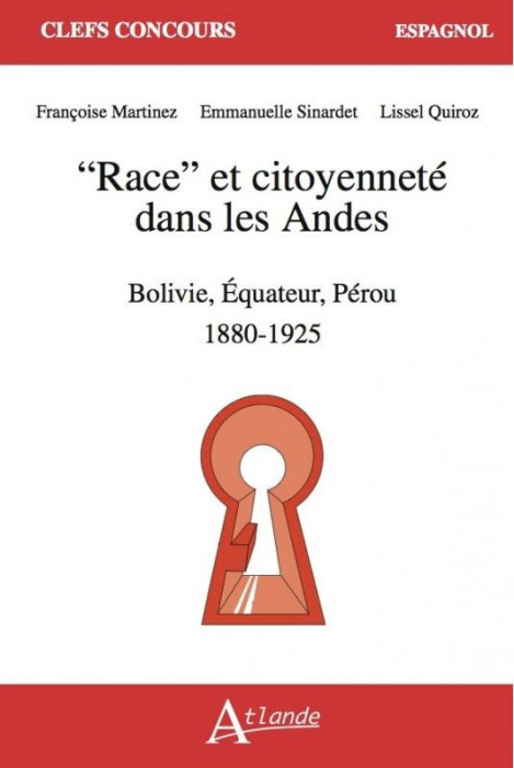 Emprunter Race et citoyenneté dans les Andes. Bolivie, Équateur, Pérou 1880-1925 livre