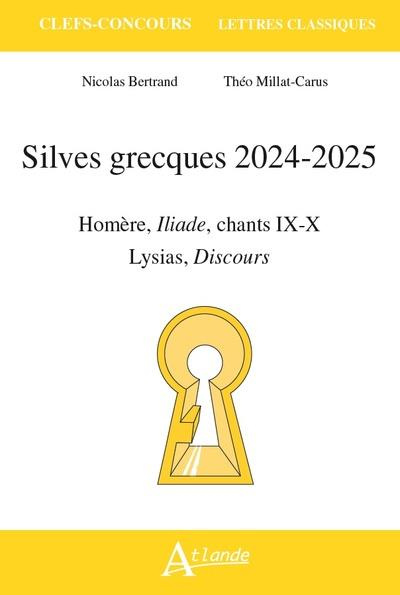 Emprunter Silves grecques. Homère, Iliade chants IX-X ; Lysias, Discours, Edition 2024-2025 livre