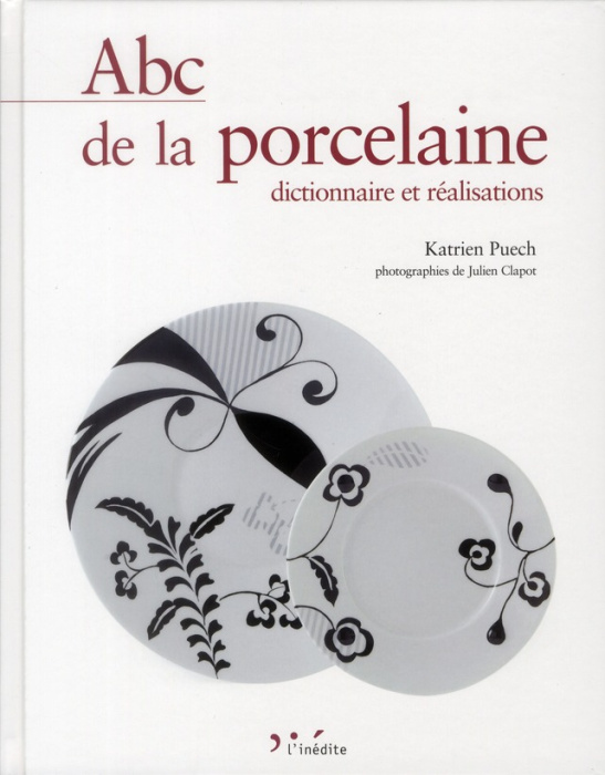 Emprunter Abc de la porcelaine. Dictionnaire et réalisations livre