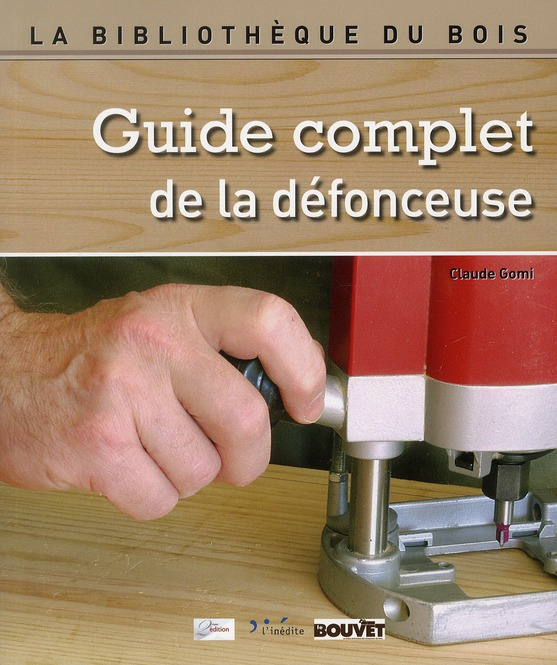 Emprunter Guide complet de la défonceuse livre