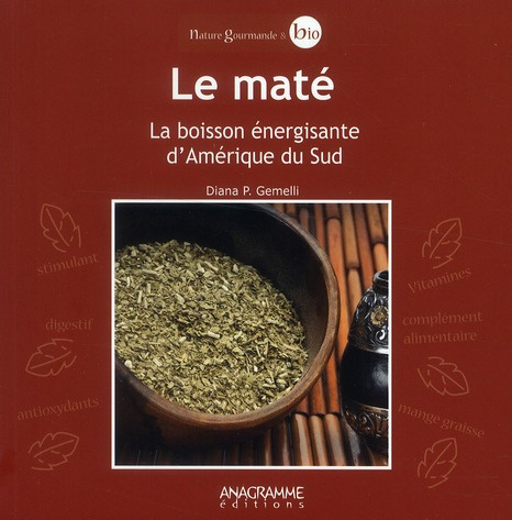 Emprunter LE MATE - LA BOISSON ENERGISANTE D'AMERIQUE DU SUD livre