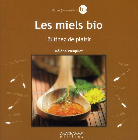 Emprunter LES MIELS BIO - BUTINEZ DE PLAISIR livre