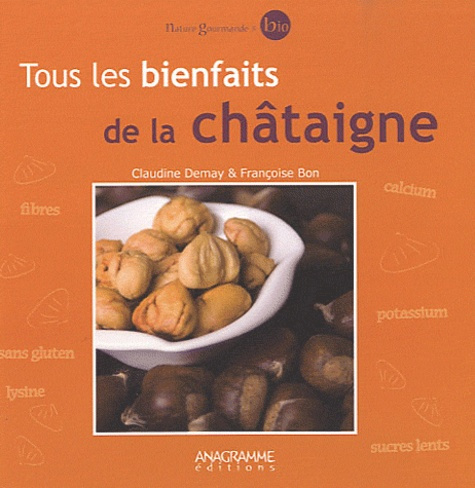 Emprunter TOUS LES BIENFAITS DE LA CHATAIGNE livre
