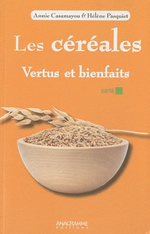 Emprunter LES CEREALES - VERTUS ET BIENFAITS livre