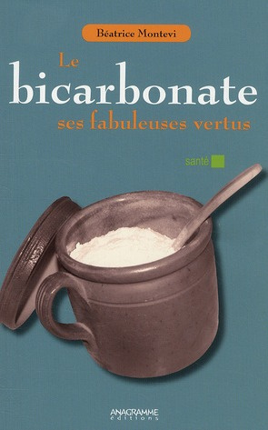 Emprunter LE BICARBONATE - SES FABULEUSES VERTUS livre