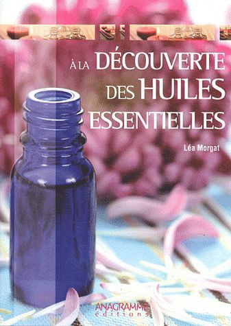 Emprunter A LA DECOUVERTE DES HUILES ESSENTIELLES livre