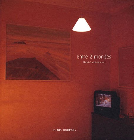 Emprunter Entre 2 mondes. Mont-Saint-Michel livre