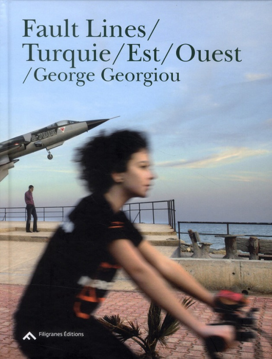 Emprunter Fault Lines / Turquie / Est / Ouest / George Georgiou livre