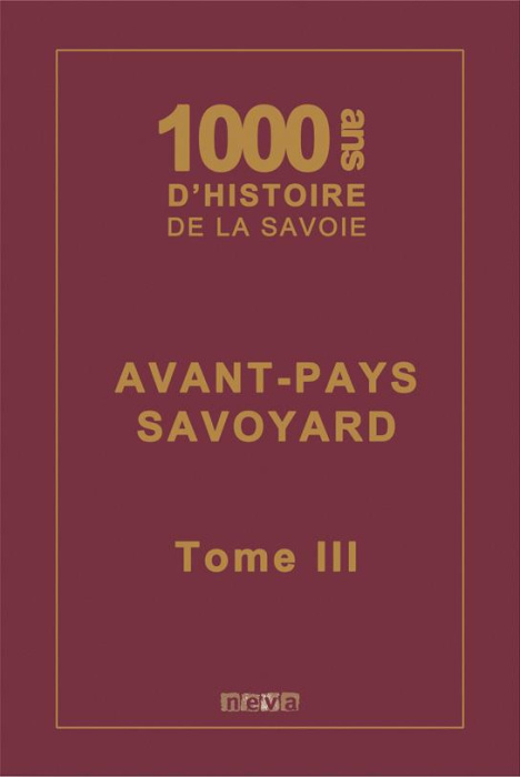 Emprunter 1000 ans d'histoire de la Savoie. Avant-pays savoyard livre