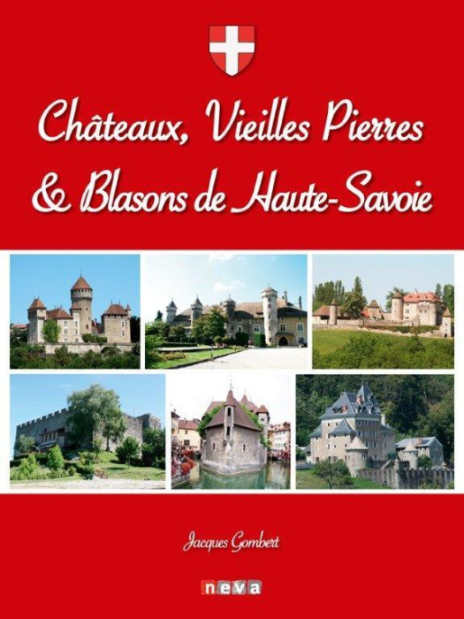 Emprunter Châteaux, vieilles pierres et blasons de Haute-Savoie livre