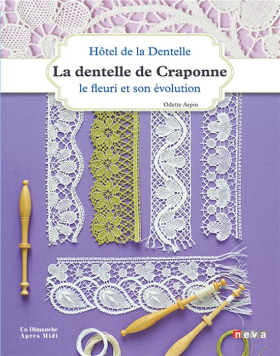 Emprunter La dentelle de Craponne. Le fleuri et son évolution livre