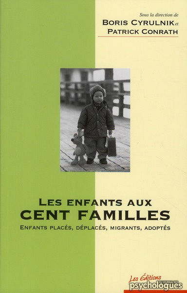 Emprunter Les enfants aux cent familles. Enfants placés, déplacés, migrants, adoptés livre