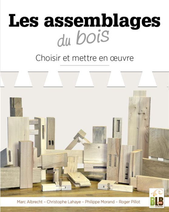 Emprunter Les assemblages du bois. Choisir et mettre en oeuvre livre