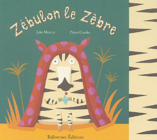 Emprunter Zébulon le Zèbre livre