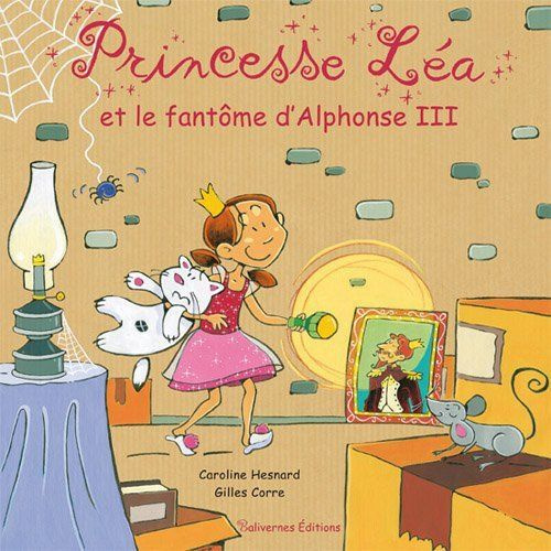 Emprunter Princesse Léa et le fantôme d'Alphonse III livre