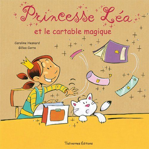 Emprunter Princesse Léa et le cartable magique livre