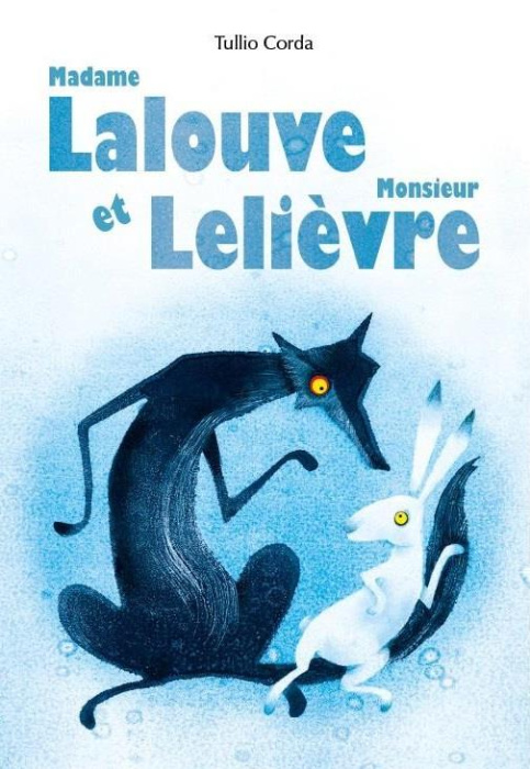 Emprunter Madame Lalouve et monsieur Lelièvre livre
