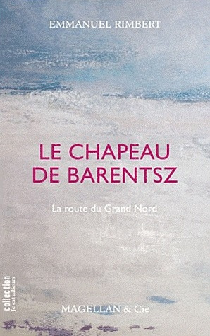 Emprunter Le chapeau de Barentsz. La route du Grand Nord livre
