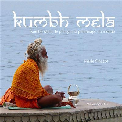 Emprunter Kumbh Melâ, le plus grand pèlerinage du monde livre