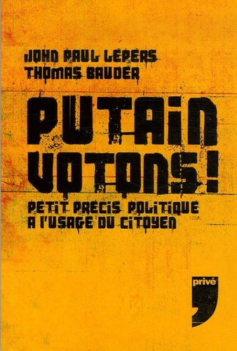 Emprunter Putain votons ! Petit précis politique à l'usage du citoyen livre