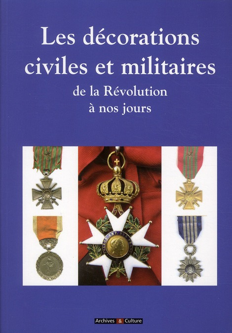 Emprunter Les décorations civiles et militaires. De la révolution à nos jours livre