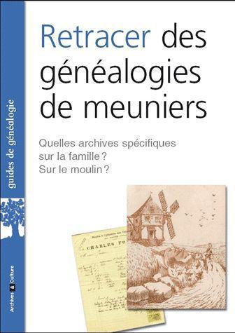 Emprunter Retracer des généalogies de meuniers et retrouver l'histoire des moulins livre