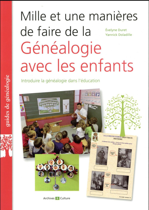 Emprunter Mille et une manières de faire de la généalogie avec les enfants. Introduire la généalogie dans l'éd livre