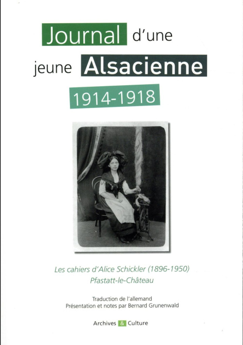 Emprunter Journal d'une jeune Alsacienne en 1914-1918. Les cahiers d'Alice Schickler (1896-1950) livre