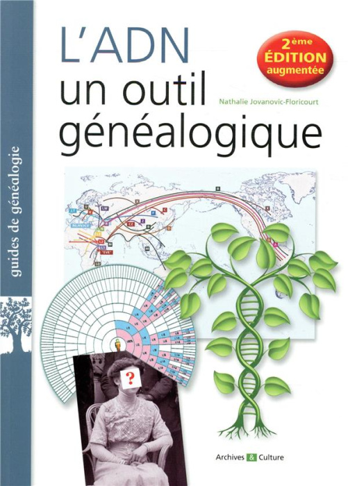 Emprunter L'ADN, un outil généalogique. 2e édition revue et augmentée livre