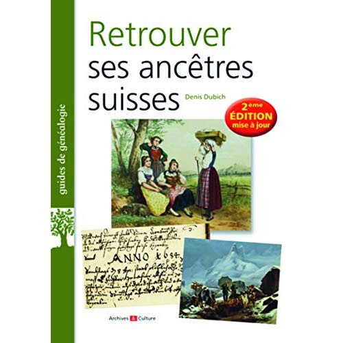 Emprunter Retrouver ses ancêtres suisses. 2e édition revue et corrigée livre