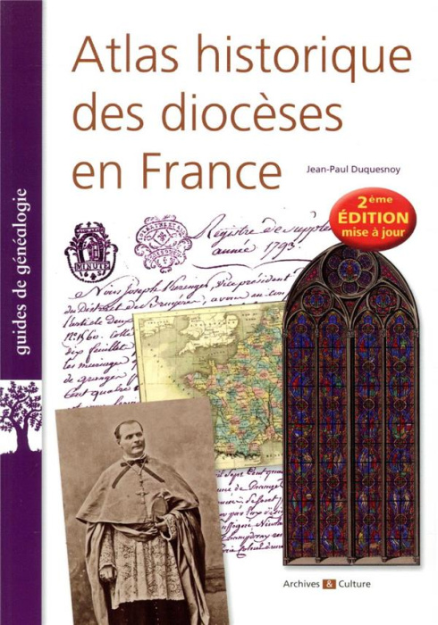 Emprunter Atlas historique des diocèses en France. 2e édition actualisée livre
